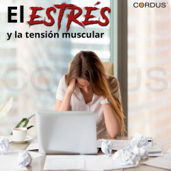 El estrés y la tensión muscular